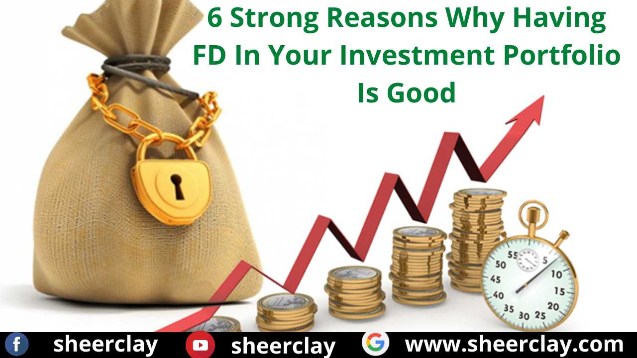 ये 6 कारण जो आपको FD में निवेश करने में मदद करते हैं