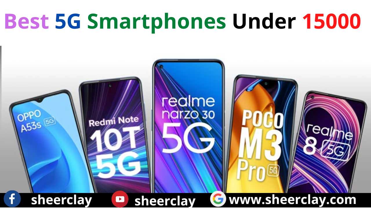 Best 5G Smartphones Under 15000 These are the best 5G Smartphones