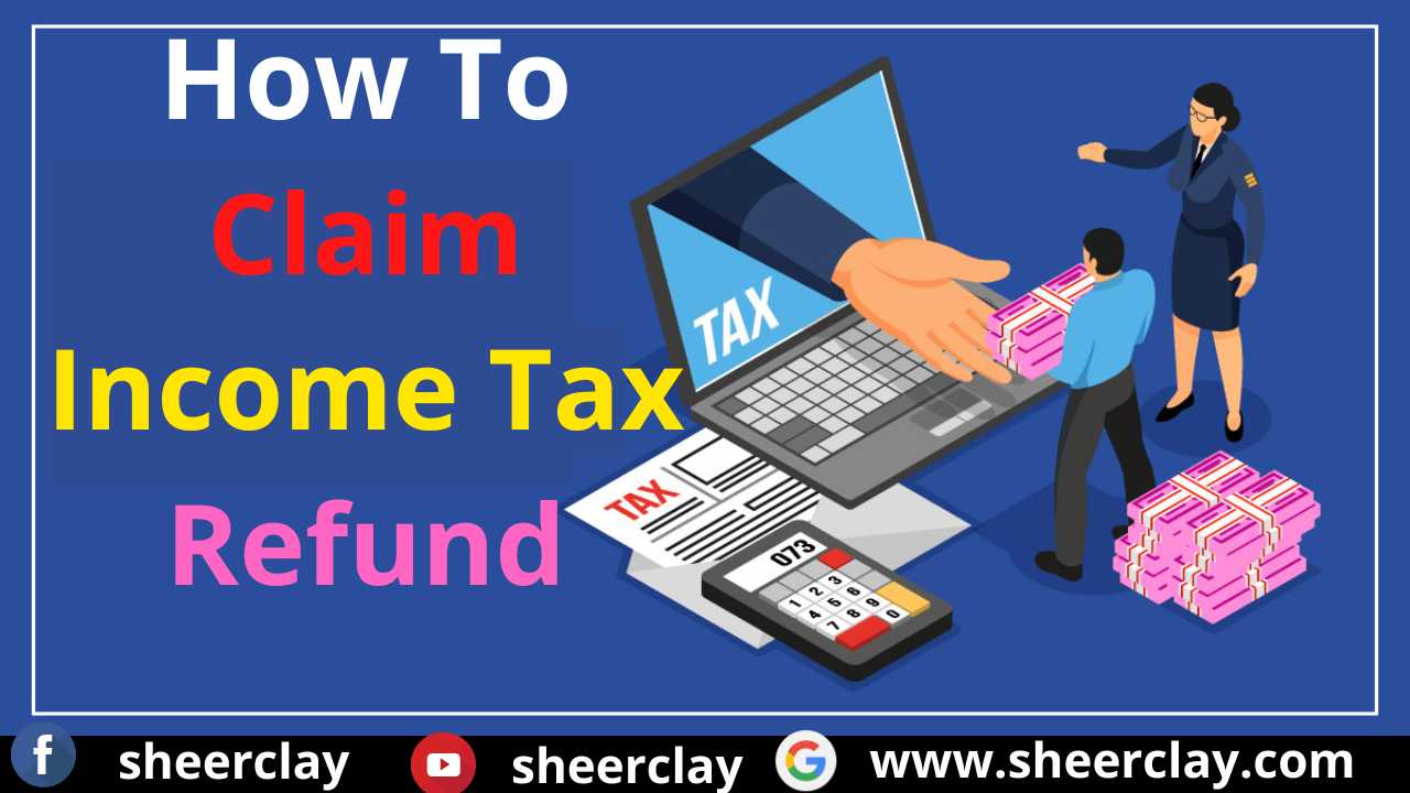 how-to-claim-income-tax-refund