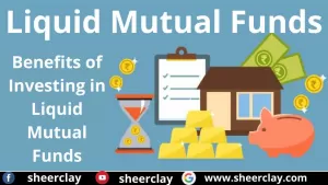 Liquid Mutual Funds: लिक्विड म्युचुअल फंड में निवेश करने के फायदे