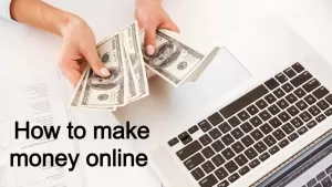 इन 10 तरीकों से ऑनलाइन पैसे कमाए